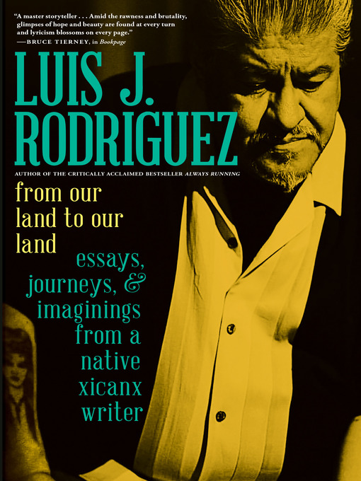 Title details for From Our Land to Our Land by Luis J. Rodriguez - Available